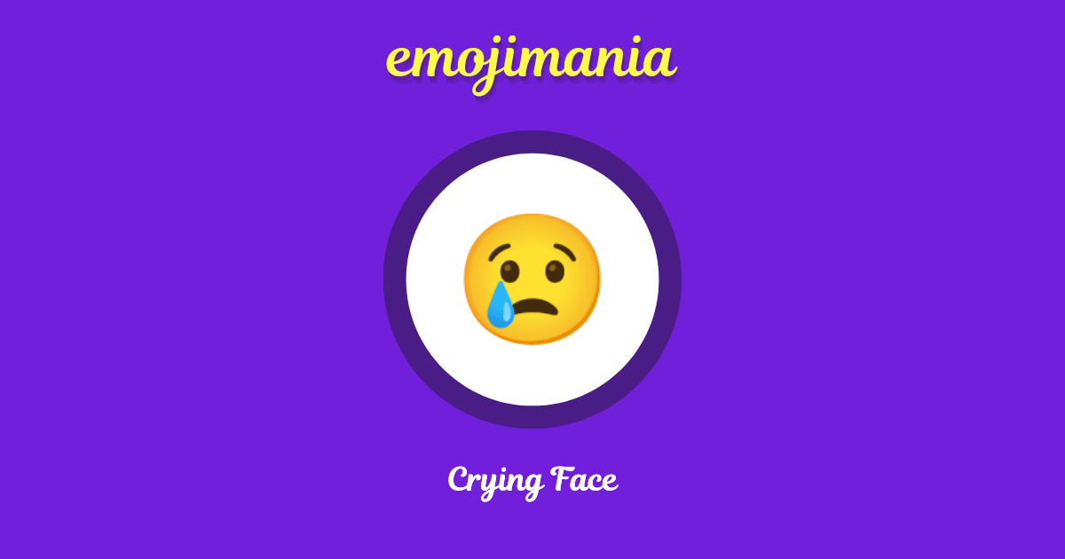 Crying Face Emoji (U+1F622)