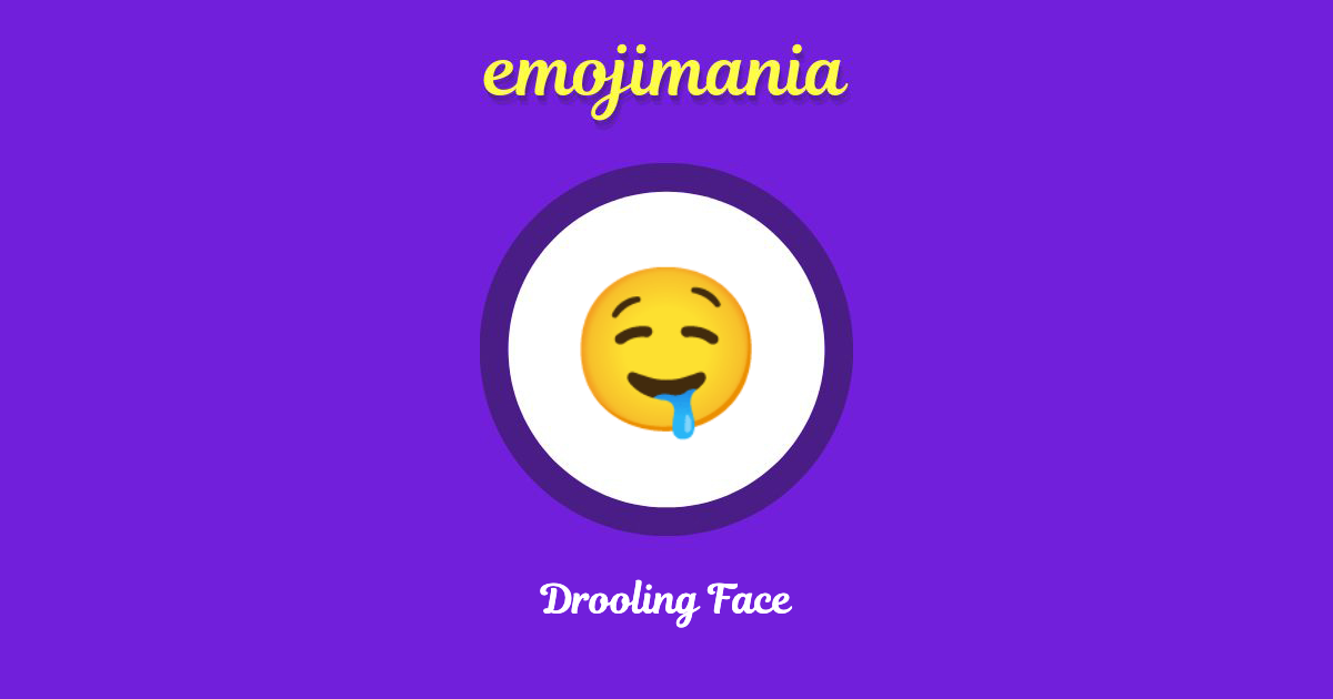 🤤 Drooling Face emoji Copy & Paste - Emojimania