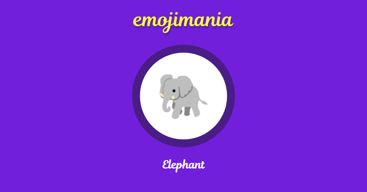 🐘 Elephant emoji Copy & Paste Emojimania