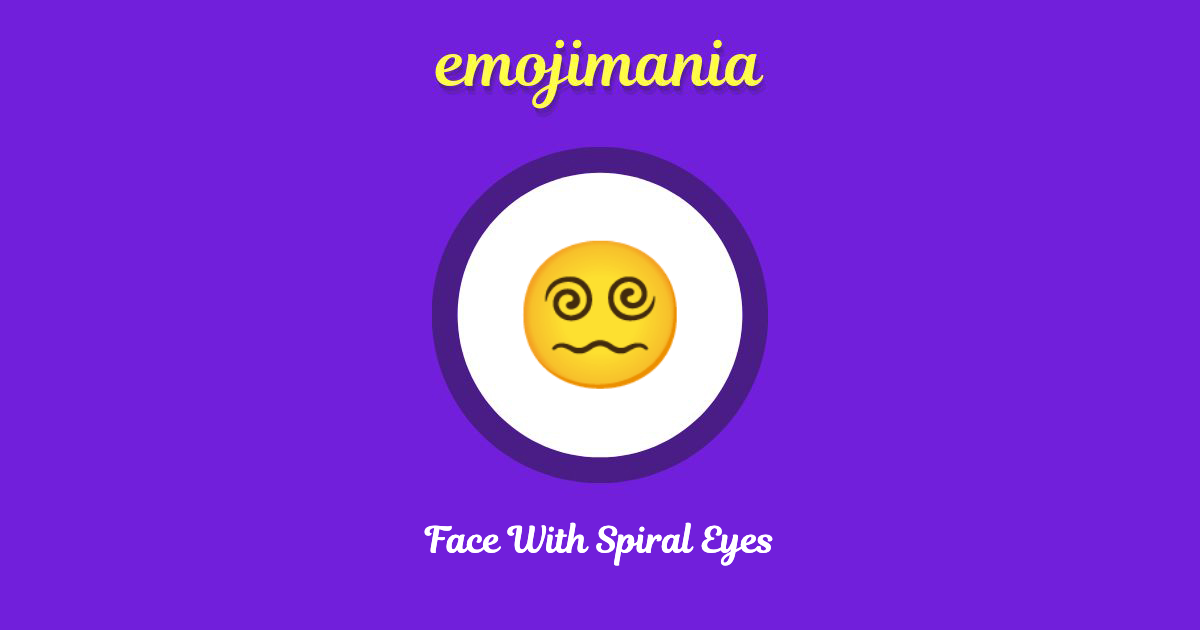 😵‍💫 Face With Spiral Eyes emoji Copy & Paste Emojimania
