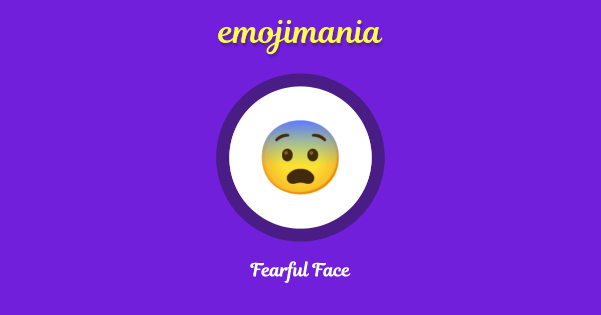 Fearful Face Emoji (U+1F628)