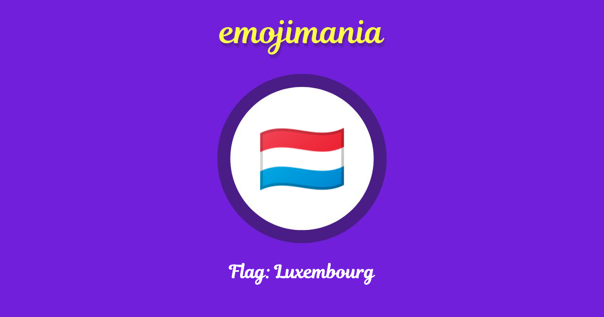 🇱🇺 Flag Luxembourg emoji Copy & Paste Emojimania
