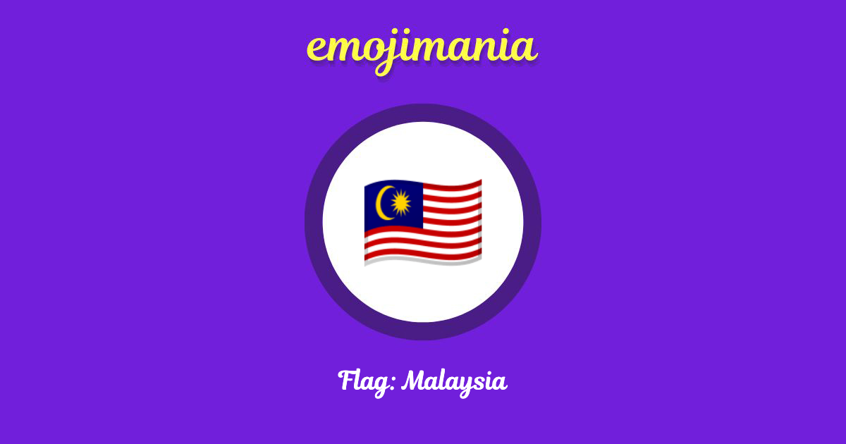 🇲🇾 Flag Malaysia emoji Copy & Paste Emojimania