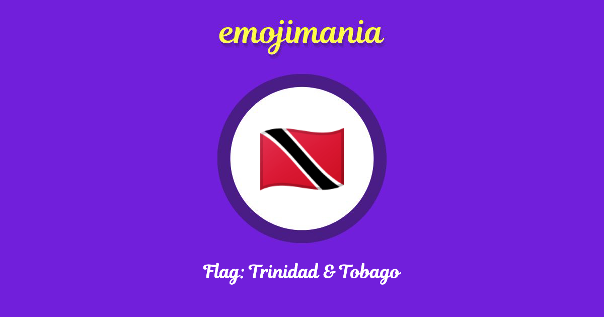 🇹🇹 Flag: Trinidad & Tobago emoji Copy & Paste - Emojimania
