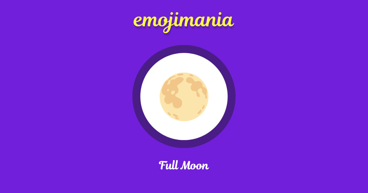 🌕 Full Moon emoji Copy & Paste - Emojimania