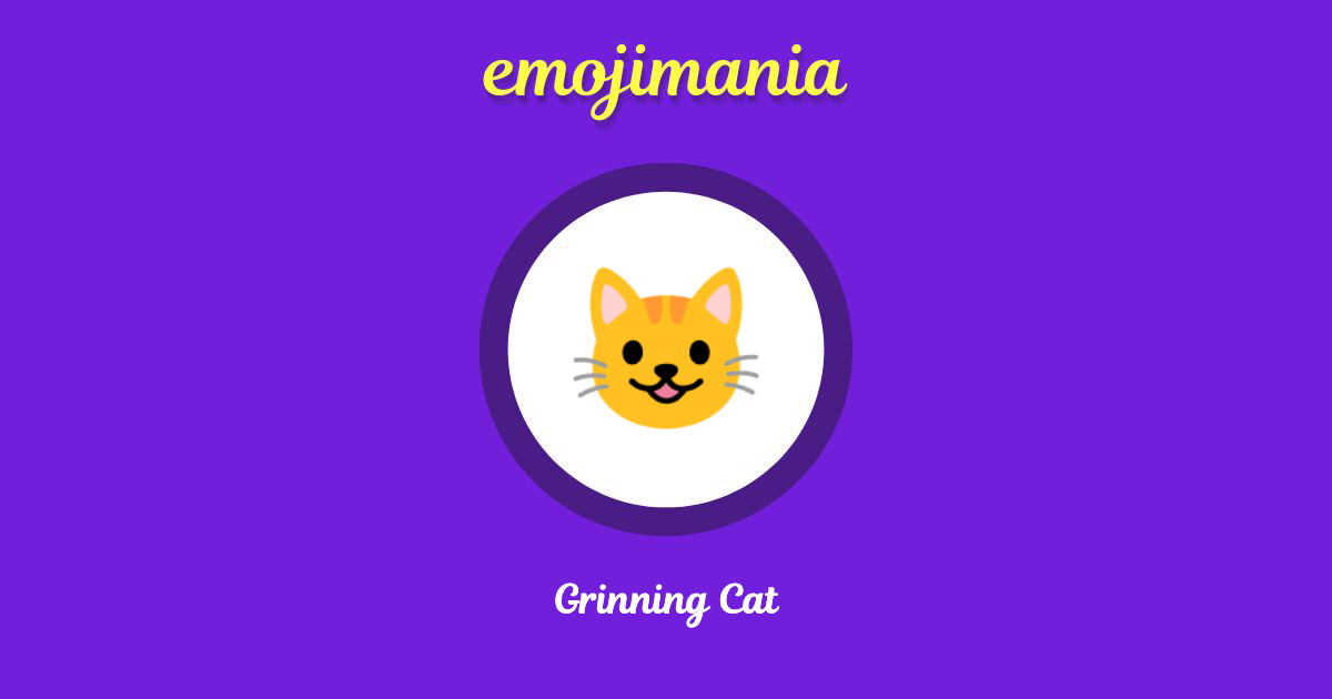 😺 Grinning Cat emoji Copy & Paste - Emojimania