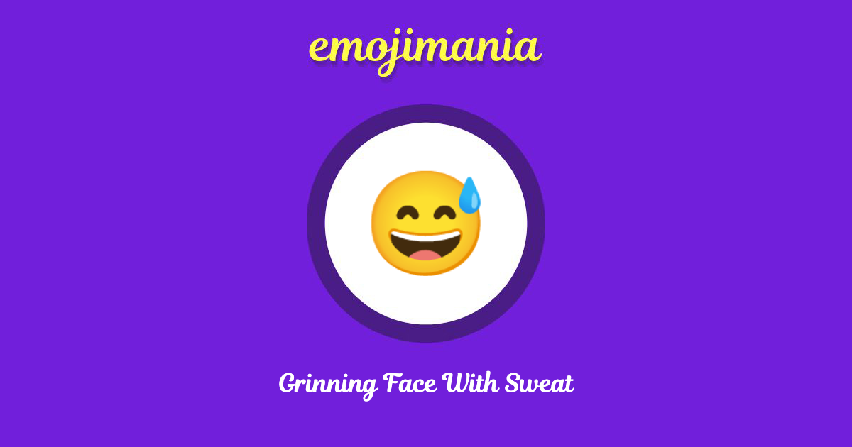 😅 Grinning Face With Sweat emoji Copy & Paste - Emojimania