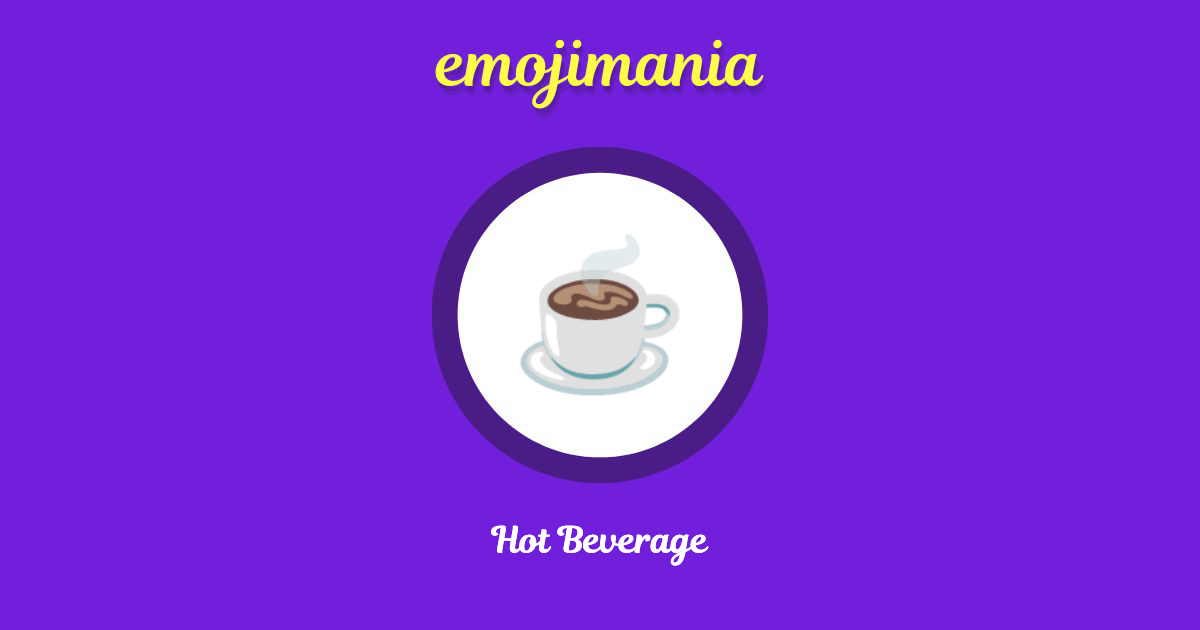 ☕ Hot Beverage emoji Copy & Paste Emojimania