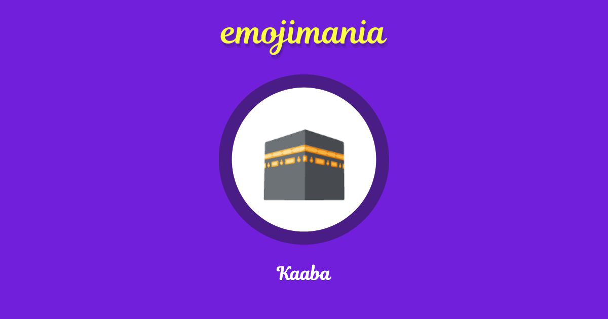 🕋 Kaaba emoji Copy & Paste Emojimania