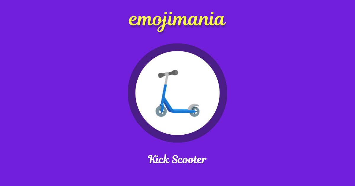 🛴 Kick Scooter emoji Copy & Paste Emojimania