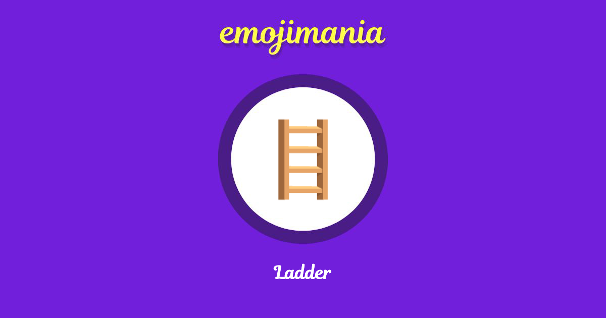 🪜 Ladder emoji Copy & Paste Emojimania