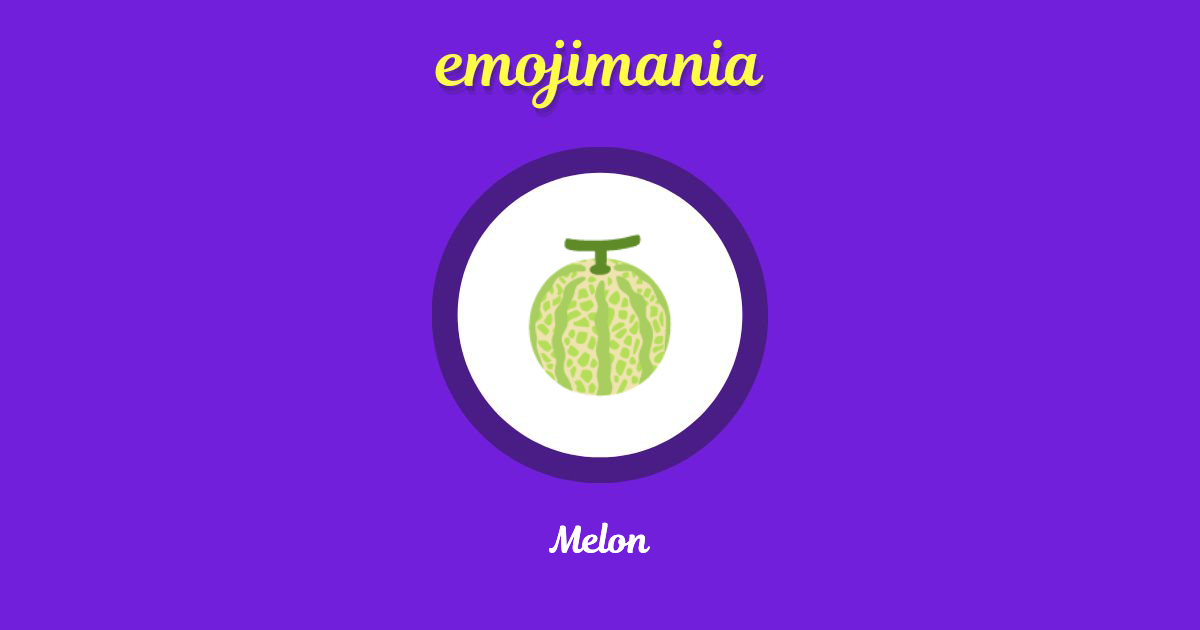 🍈 Melon emoji Copy & Paste Emojimania