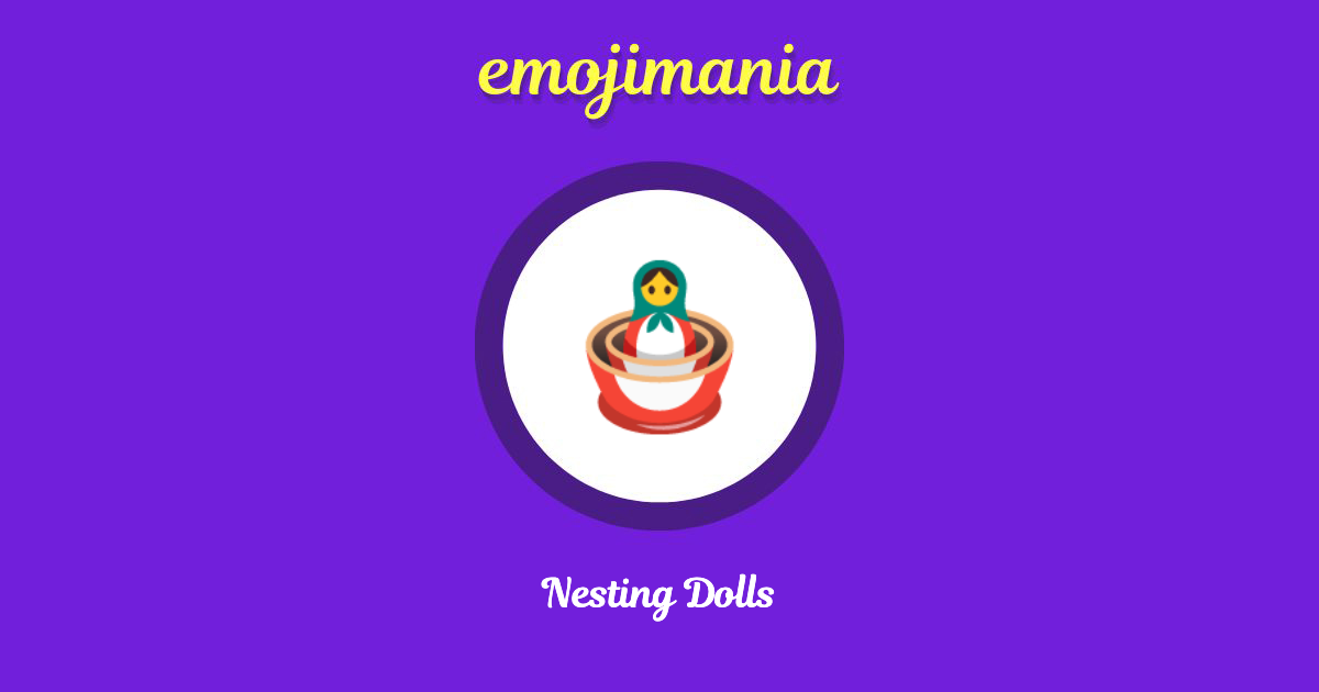 🪆 Nesting Dolls emoji Copy & Paste Emojimania