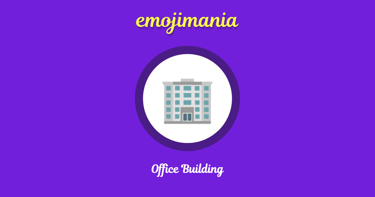 🏢 Office Building emoji Copy & Paste - Emojimania