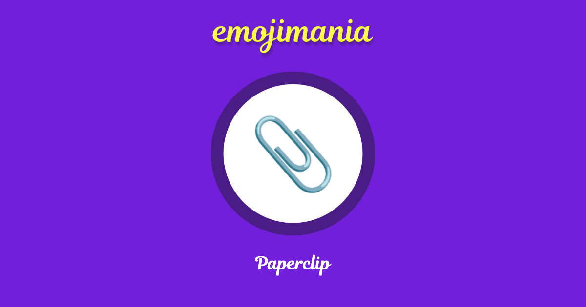 📎 Paperclip emoji Copy & Paste Emojimania