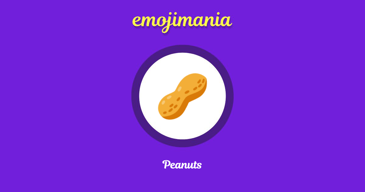 🥜 Peanuts emoji Copy & Paste Emojimania