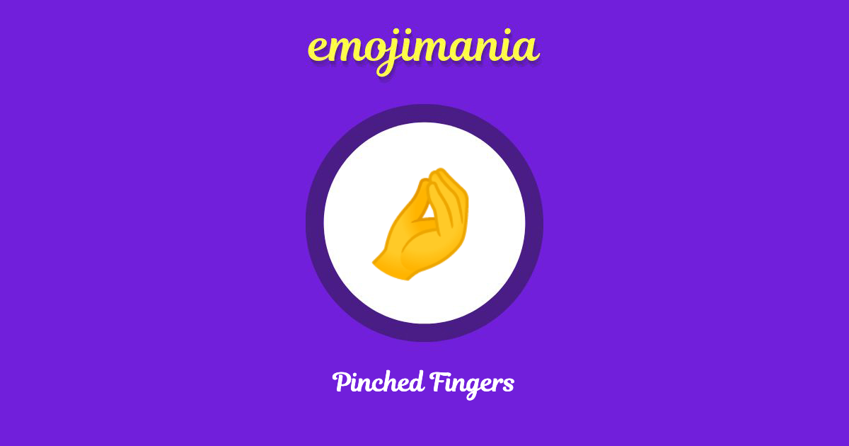 🤌 Pinched Fingers emoji Copy & Paste - Emojimania
