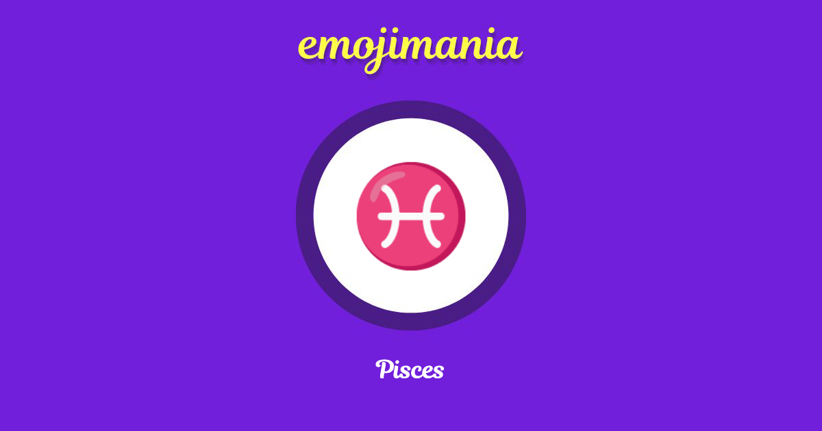 ♓ Pisces emoji Copy & Paste Emojimania