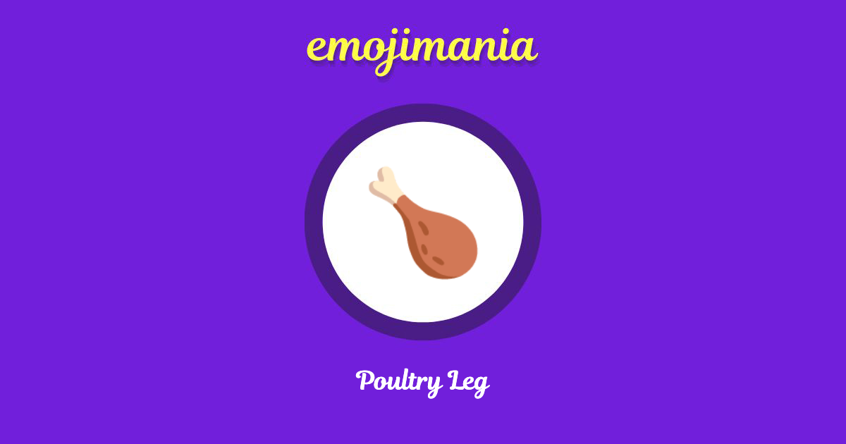 🍗 Poultry Leg emoji Copy & Paste Emojimania
