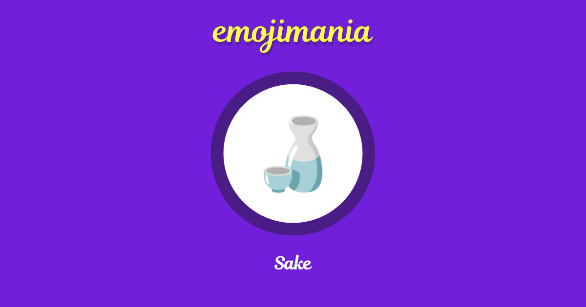 🍶 Sake emoji Copy & Paste Emojimania