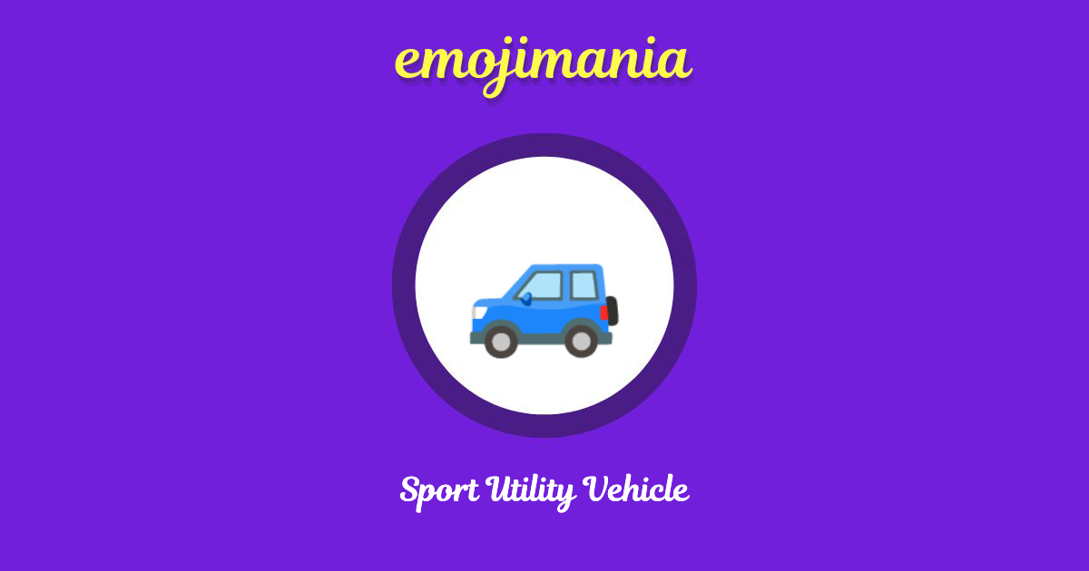🚙 Sport Utility Vehicle emoji Copy & Paste Emojimania