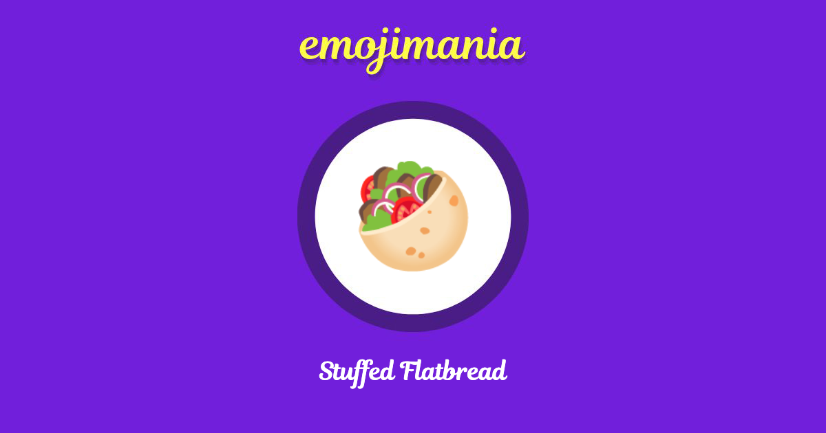 🥙 Stuffed Flatbread emoji Copy & Paste Emojimania