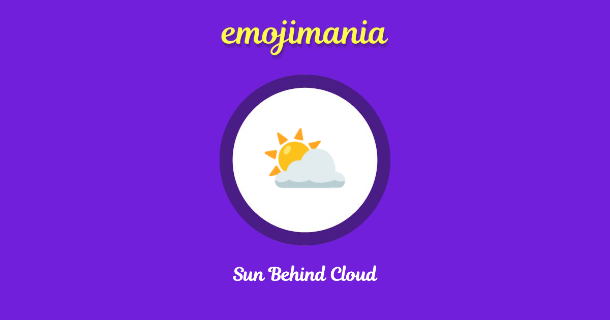 ⛅ Sun Behind Cloud emoji Copy & Paste - Emojimania