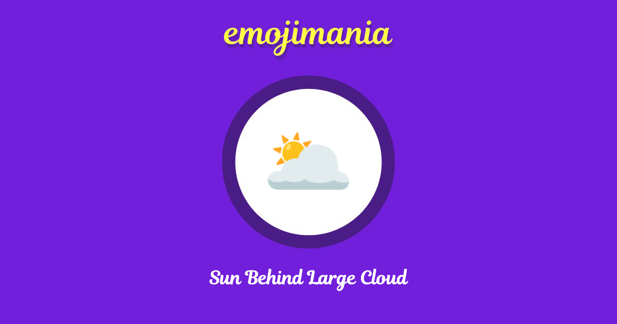 🌥 Sun Behind Large Cloud emoji Copy & Paste - Emojimania