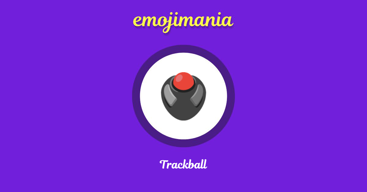 🖲 Trackball emoji Copy & Paste Emojimania