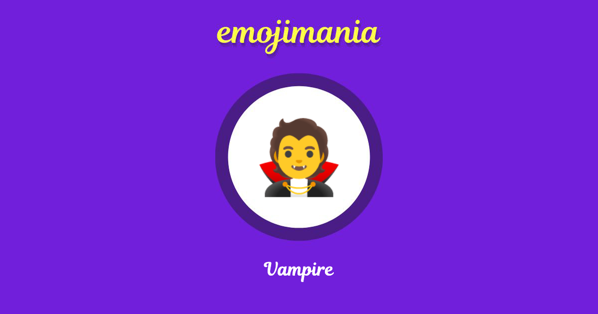 🧛 Vampire emoji Copy & Paste Emojimania