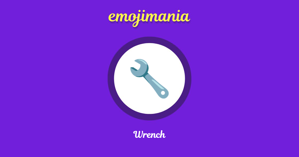 🔧 Wrench emoji Copy & Paste Emojimania