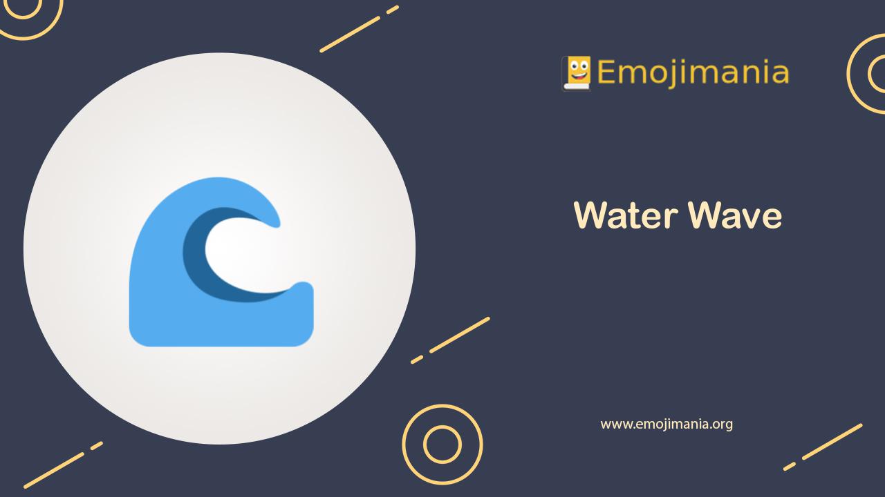 🌊 Meaning Water Wave Emoji Copy and Paste