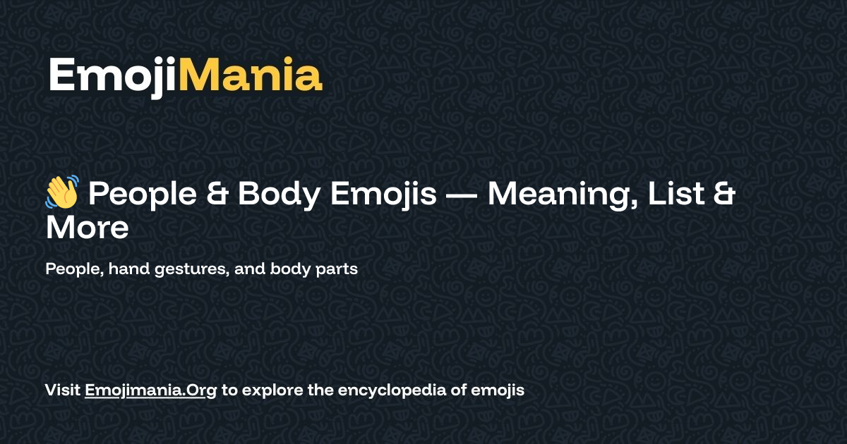 👋 People & Body Emojis — Meaning, List & More - EmojiMania