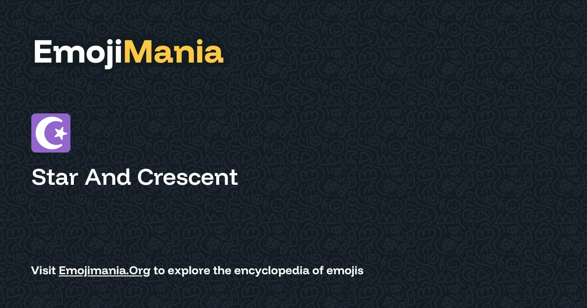 ☪️ Star And Crescent Meaning, Combos & Copy paste - EmojiMania