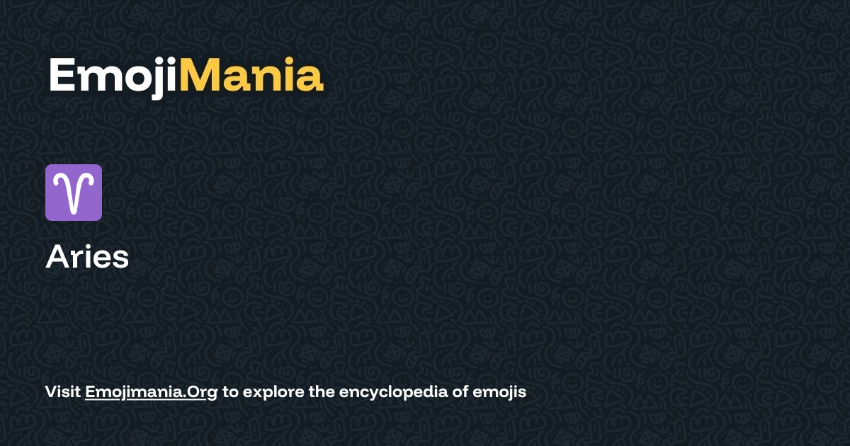♈️ Aries Meaning, Combos & Copy paste - EmojiMania