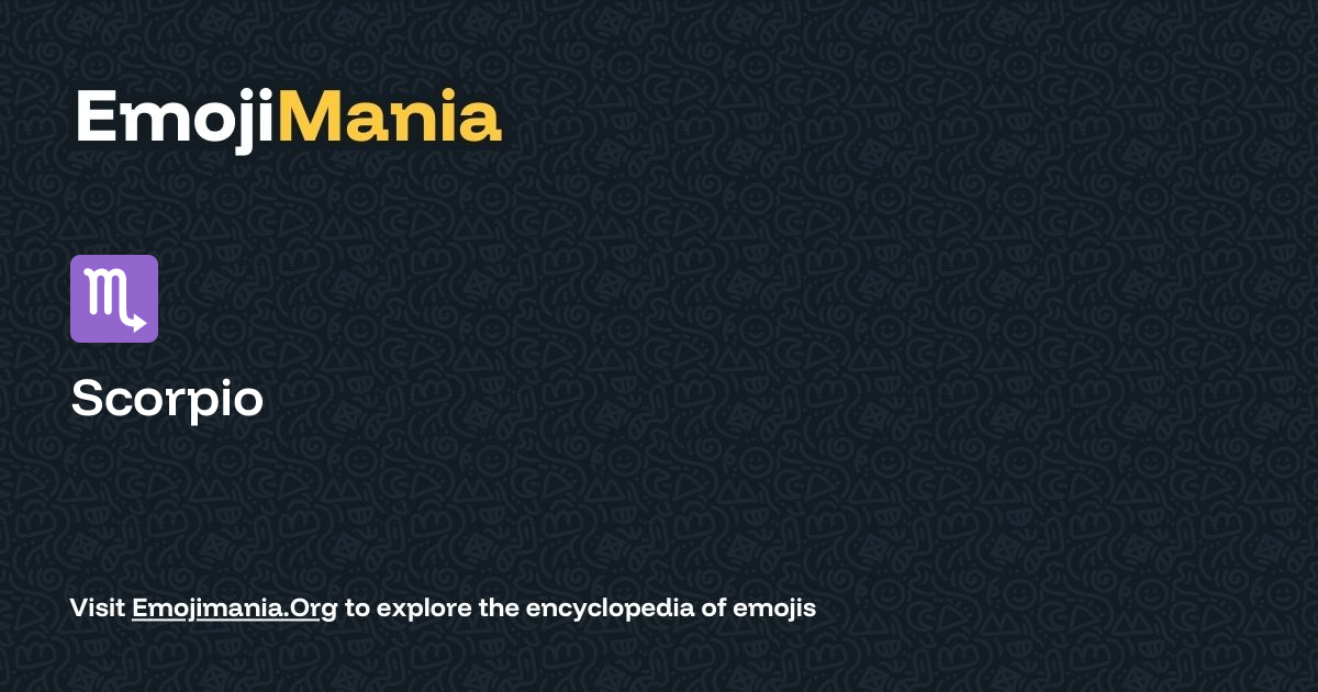 ♏️ Scorpio Meaning, Combos & Copy paste - EmojiMania