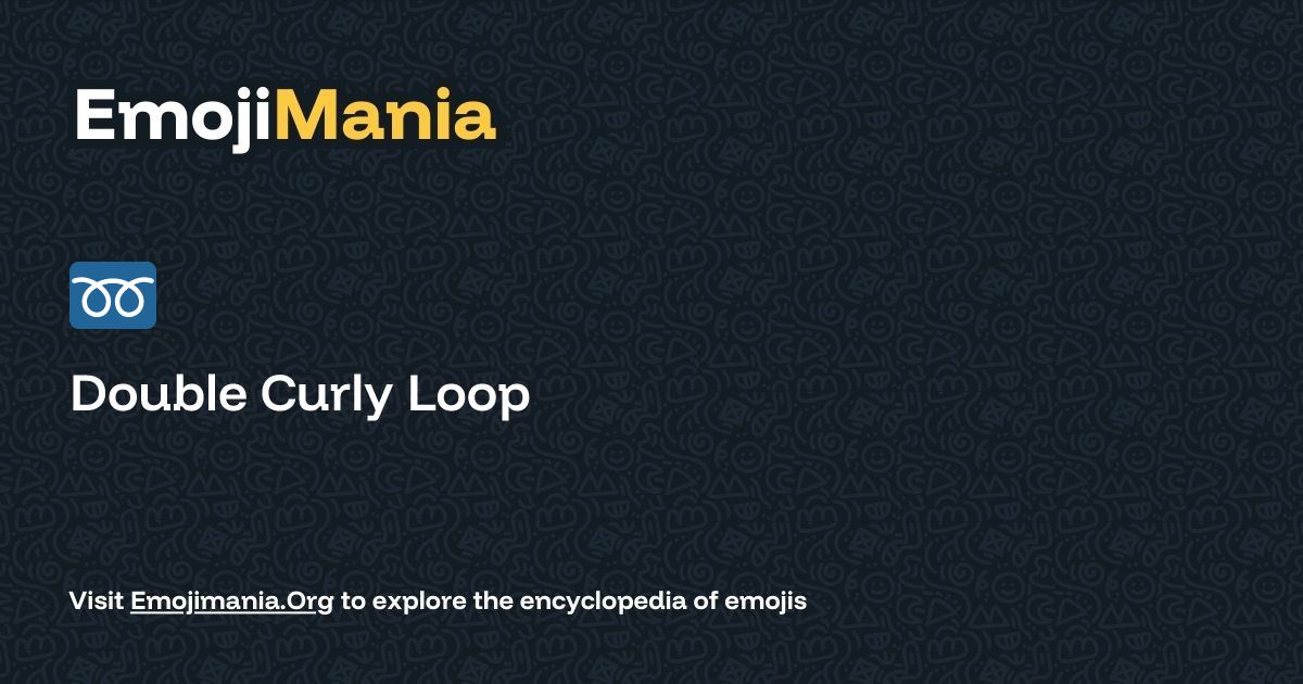 ➿️ Double Curly Loop Meaning, Combos & Copy paste - EmojiMania