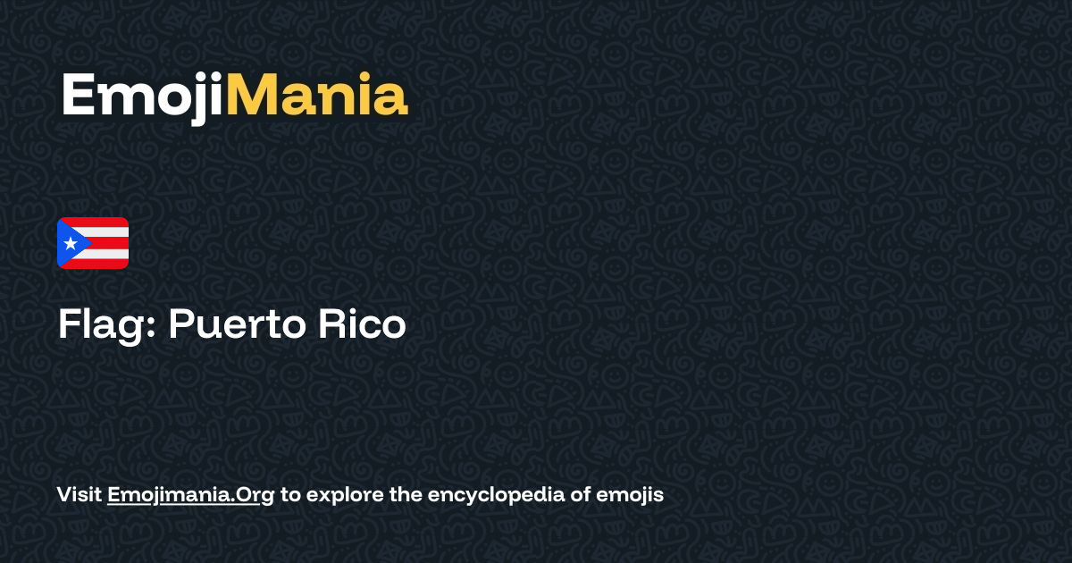 🇵🇷 Flag: Puerto Rico Meaning, Combos & Copy paste - EmojiMania