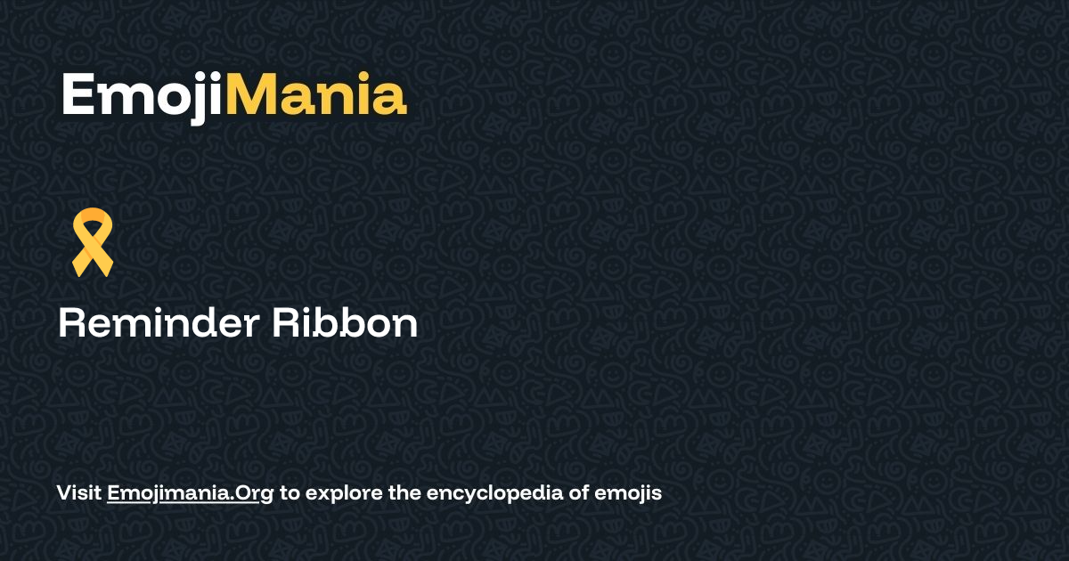 🎗️ Reminder Ribbon Meaning, Combos & Copy paste - EmojiMania