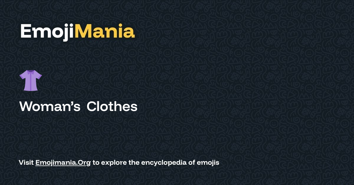 👚 Woman’s Clothes Meaning, Combos & Copy paste - EmojiMania