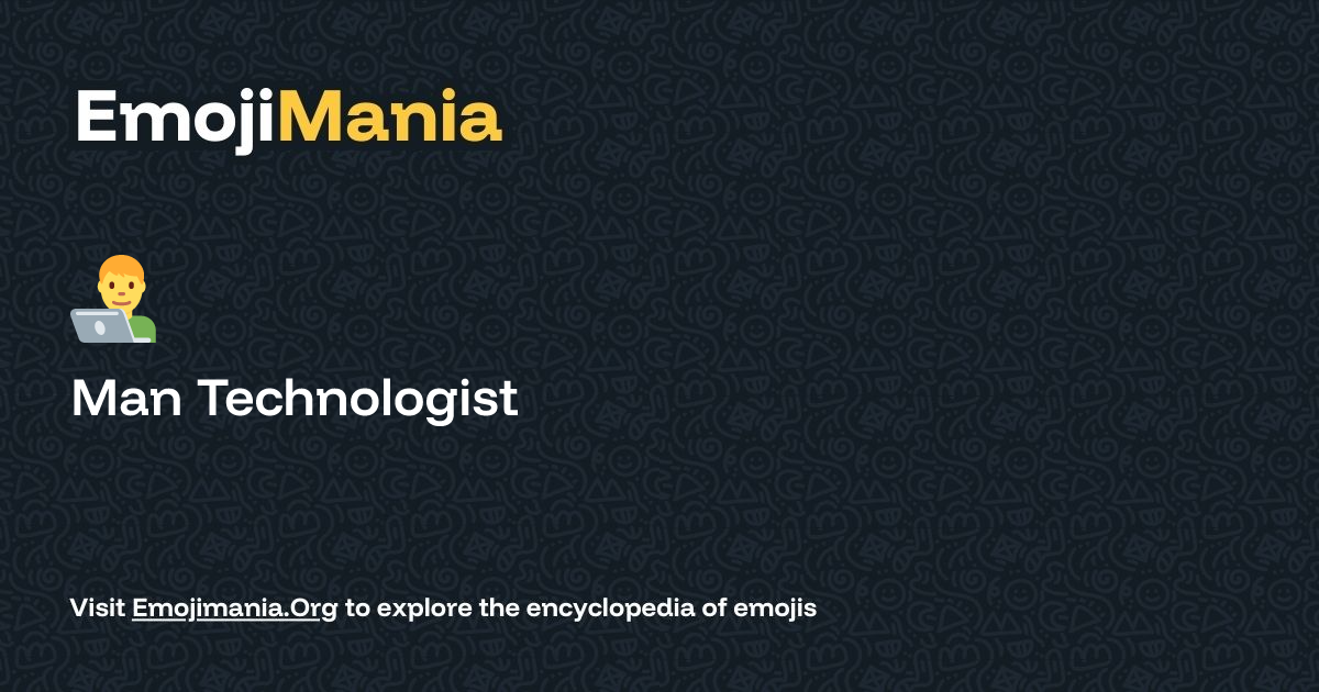 👨‍💻 Man Technologist Meaning, Combos & Copy paste - EmojiMania