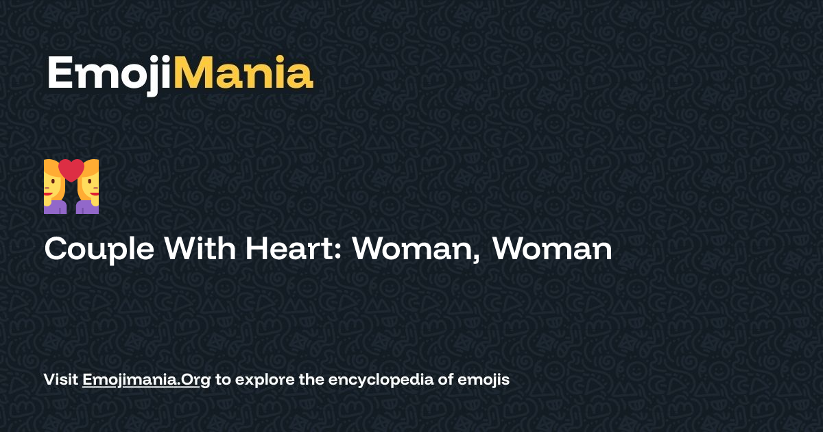 👩‍ ️‍👩 Couple With Heart: Woman, Woman Meaning, Combos & Copy paste ...