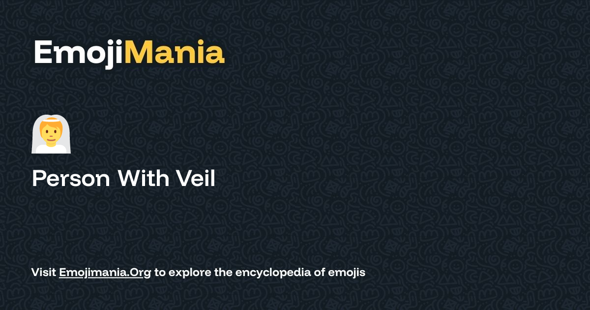 👰 Person With Veil Meaning, Combos & Copy paste - EmojiMania