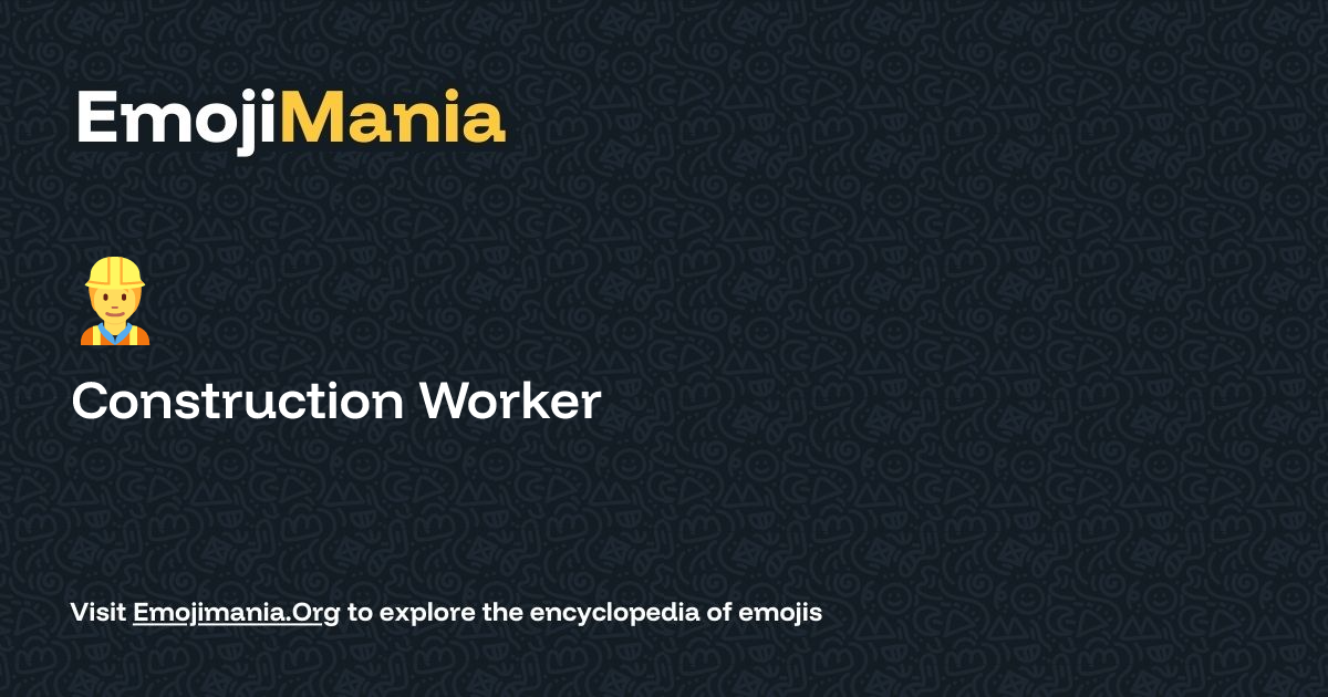 👷 Construction Worker Meaning, Combos & Copy paste - EmojiMania