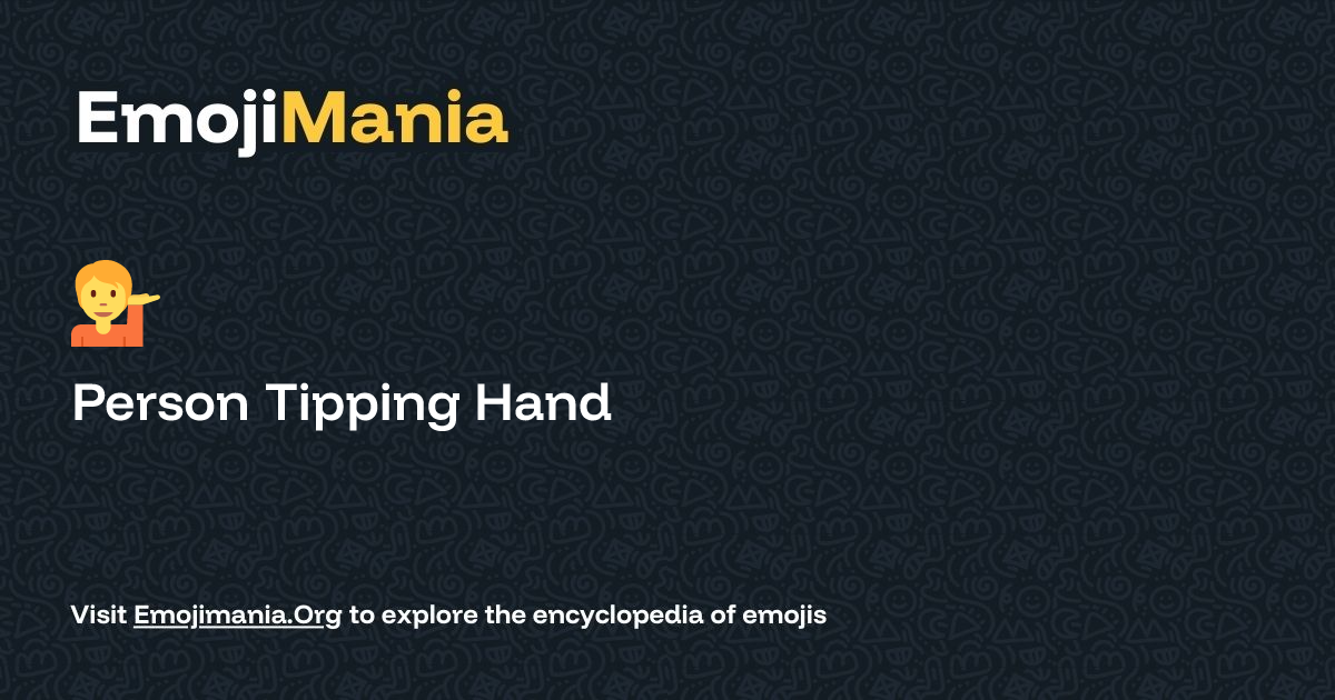 💁 Person Tipping Hand Meaning, Combos & Copy paste - EmojiMania