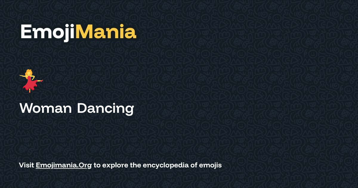 💃 Woman Dancing Meaning, Combos & Copy paste - EmojiMania