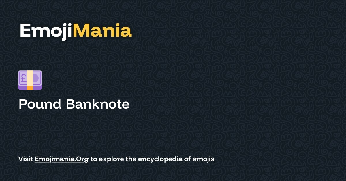 💷 Pound Banknote Meaning, Combos & Copy paste - EmojiMania