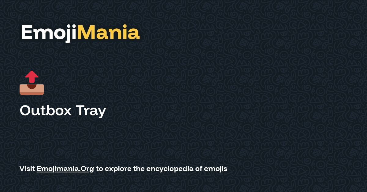 📤️ Outbox Tray Meaning, Combos & Copy paste - EmojiMania