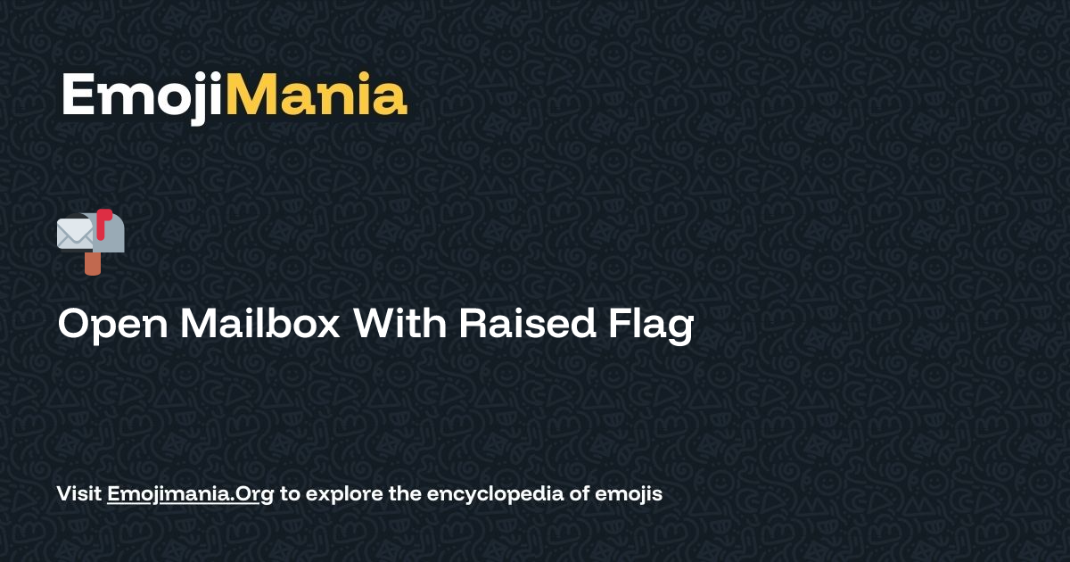 📬️ Open Mailbox With Raised Flag Meaning, Combos & Copy paste - EmojiMania