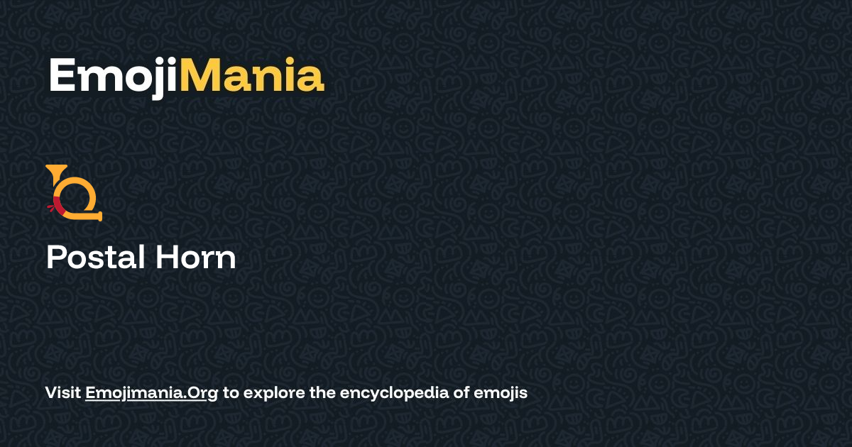 📯 Postal Horn Meaning, Combos & Copy paste - EmojiMania